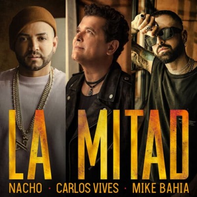 Nacho, Carlos Vives, Mike Bahía - La Mitad