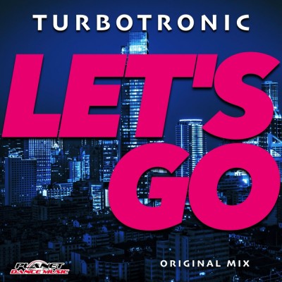 Turbotronic - Let's Get It